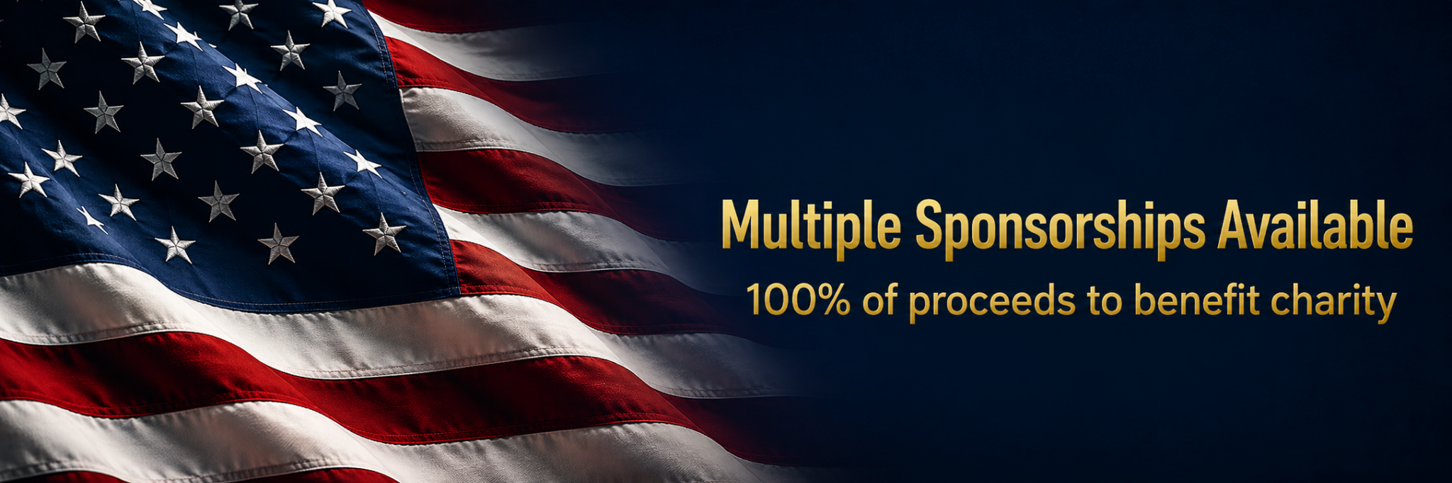 Multiple sponsorships available, 100% of proceeds to benefit charity